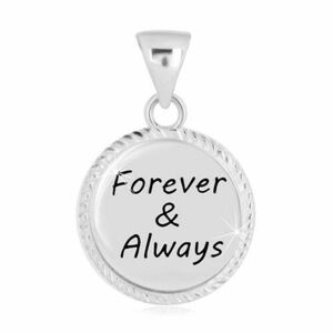 925 ezüst medál - kör alakzat a szélén vágatokkal, "Forever & Always" felirattal kép